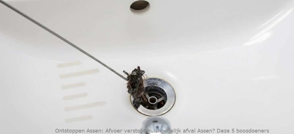 Afvoer verstopt huishoudelijk afval Assen? Deze 5 boosdoeners